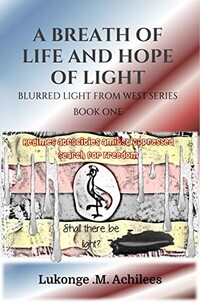 A breath of life and hope of light: The blurred light from West Series Book 1 - Published on Jan, 2023