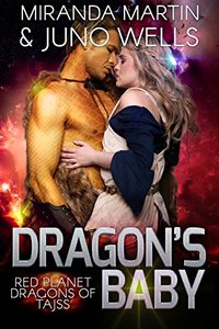 Dragon's Baby (Red Planet Dragons of Tajss Book 1)