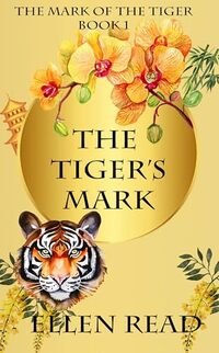 The Tiger's Mark (The Mark of the Tiger Book 1) - Published on Sep, 2024