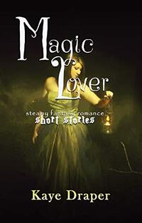 Magic Lover: Steamy Fantasy Romance Stories