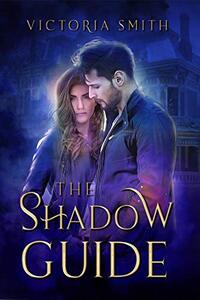 The Shadow Guide (Challenging the Fates)