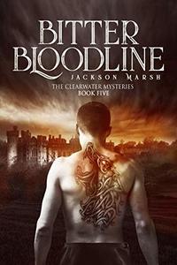 Bitter Bloodline (The Clearwater Mysteries Book 5) - Published on Nov, 2019
