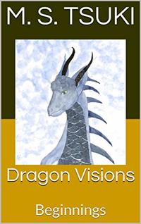 Dragon Visions: Beginnings
