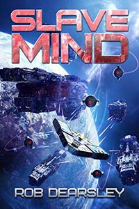 Slave Mind (The Terran Legacy Book 1) - Published on Apr, 2019