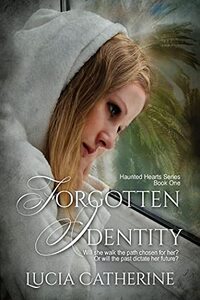 Forgotten Identity (Haunted Hearts Book 1)