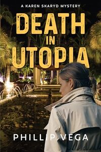 Death in Utopia (Karyn Skaryd Mysteries Book 1)