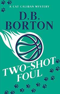 Two-Shot Foul (The Cat Caliban Mysteries Book 2) - Published on Nov, 2020