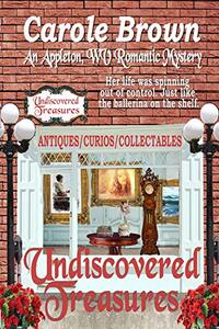 Undiscovered Treasures (An Appleton WV Romantic Mystery Book 3) - Published on Nov, 2016