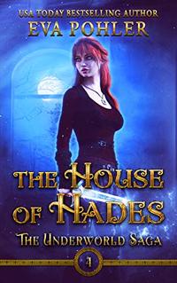 The House of Hades (The Underworld Saga Book 4)