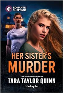 Her Sister's Murder: A Harlequin Protector Mystery Suspense Romance (Sierra's Web Book 18)