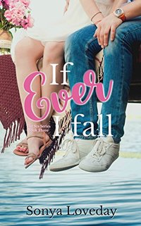 If Ever I Fall: Book 3 of The Six Series