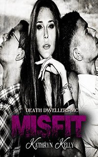 Misfit (Death Dwellers MC Book 6)