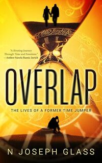 Overlap: The Lives of a Former Time Jumper