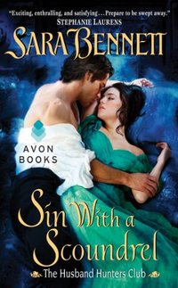 Sin With a Scoundrel: The Husband Hunters Club (The Husband Hunters Club Series Book 4) - Published on Oct, 2012