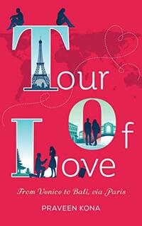 TOUR OF LOVE: FROM VENICE TO BALI VIA PARIS