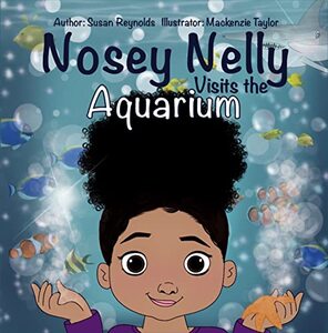 Nosey Nelly: Visits the Aquarium - Published on Mar, 2023