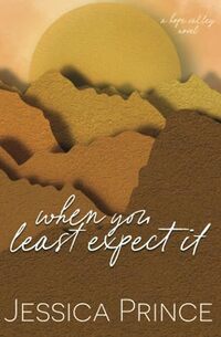 When You Least Expect It - Special Edition: a Small Town Romance (Hope Valley Special Edition Paperbacks)