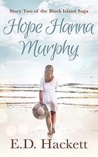 Hope Hanna Murphy: A Small Town Women's Fiction Novel (The Block Island Saga)