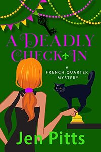 A Deadly Check-In: A French Quarter Mystery (The French Quarter Mysteries Book 3)