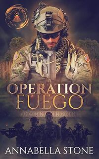 Operation Fuego: PNR/Special Forces/Military MM Fiction (Operation Volcano Book 3)
