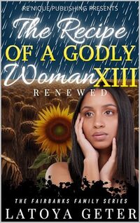 The Recipe Of A Godly Woman XIII: Renewed: The Fairbanks Family Series
