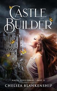Castle Builder: Hazel Eyes Series