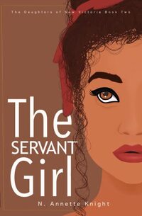 The Servant Girl (The Daughters of New Victoria Book 2) - Published on Oct, 2022