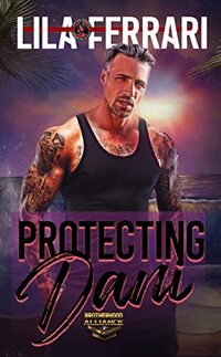 Protecting Dani (Special Forces: Operation Alpha) (Brotherhood Alliance Book 3)