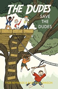 Save the Dudes (The Dudes Adventure Chronicles Book 1) - Published on Jul, 2018