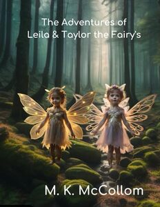 The Adventures of Leila and Taylor the Fairy's