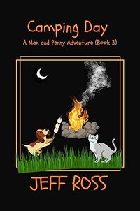 Camping Day: A Max and Penny Adventure (Book 3) (The Adventures of Max and Penny) - Published on Jun, 2023