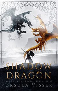 Shadow Dragon: The Dragon Queen Series