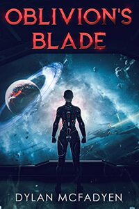 Oblivion's Blade (Oblivion's Galaxy Book 2)