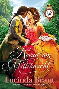 Heirat um Mitternacht: Ein Liebesroman aus dem 18. Jahrhundert (Die Geschichte der Familie Roxton 1) (German Edition) - Published on Oct, 2020