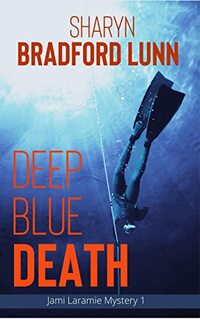 Deep Blue Death (Jami Laramie Mysteries Book 1)