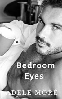 Bedroom Eyes: A Reverse Harem Erotic Short Story