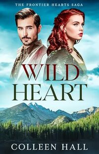 Wild Heart (Frontier Hearts Saga Book 4)