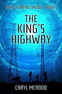 The King's Highway (Days of Dread Trilogy Book 1)