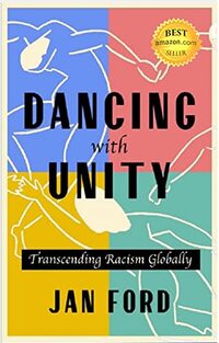 Dancing with Unity: Transcending Racism Globally