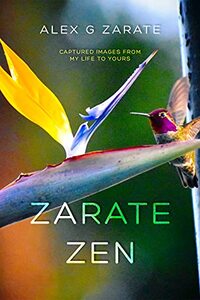 Zarate Zen: Captured Images From My Life To Yours