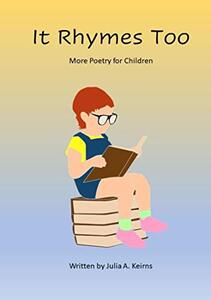 It Rhymes Too: More Poetry for Children