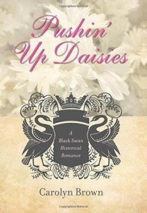 Pushin' Up Daisies (Black Swan Historical Romance)