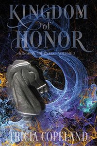 Kingdom of Honor (Kingdom Journals Book 3) - Published on Sep, 2017