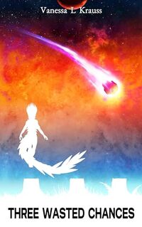Three Wasted Chances (Fatality Book 3)