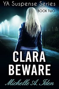 CLARA BEWARE: A YA Suspense Thriller: Davenport Mystery Series, Book Two (YA Suspense Davenport Series 2)