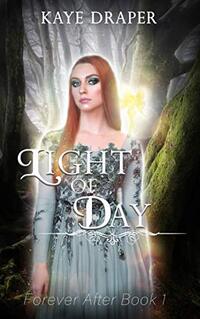 Light of Day: Fantasy Romance (Forever After Book 1)