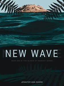 New Wave (The Islands Of Anarchy Book 1)