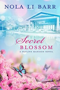 Secret Blossom (Skyline Mansion Book 3) - Published on Aug, 2021