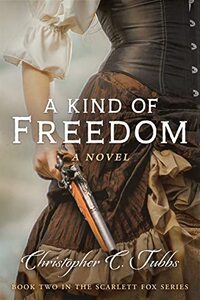 A Kind of Freedom (The Scarlett Fox series Book 2)