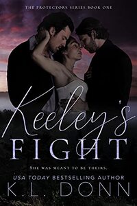 Keeley's Fight (The Protectors Series Book 1)